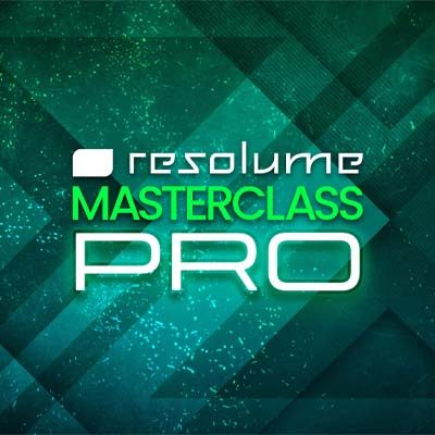 Resolume Masterclass PRO